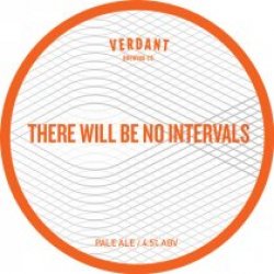 Verdant There Will Be No Intervals (Keg) - Pivovar