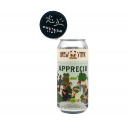 Brew York APPRECI8  DIPA  8% - Premier Hop