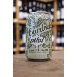 PILOT  BURDOCK GRAIN & GRAPE SOUR WHITE GRAPE PALE ALE - Cork & Cask