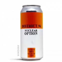 District 96 Beer Factory Nuclear Option QIPA - Kihoskh