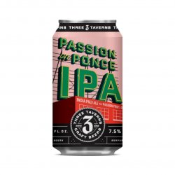 Three Taverns Brewery Passion on Ponce