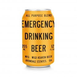 Wild Heaven Beer Emergency Drinking Beer Wild Heaven Beer Emergency Drinking Beer