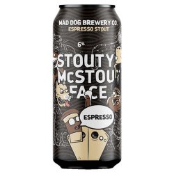 Mad Dog Stouty McStoutface Espresso Can - Beers of Europe