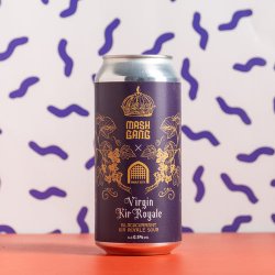 Vault City x Mash Gang  Virgin Blackcurrant Kir Royale AF Sour  0.5% 440ml Can - All Good Beer