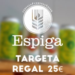 Espiga Targeta regal 25€ - Espiga