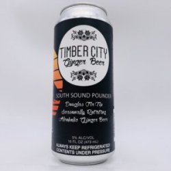 Timber City South Sound Pounder: Doug Fir Ginger Beer Can - Bottleworks