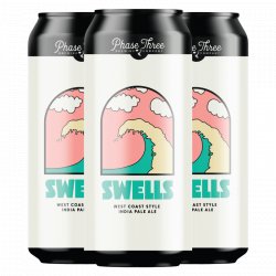 Phase Three Swells - The Open Bottle