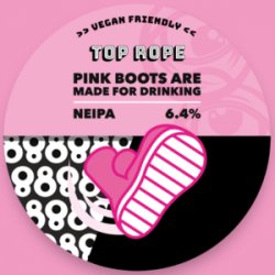 Top Rope  Pink Boots are Made for Drinking  6.4% - The Black Toad