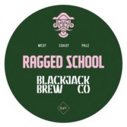 Blackjack Brewing Company Ragged School