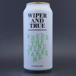 Wiper And True - Where The Wind Takes Me - 5.2% (440ml) - Ghost Whale