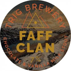Trig Brewery Faff Clan