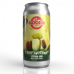 Tipitiwitchet - Goodh Brewing Co.