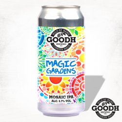 Magic Gardens - Goodh Brewing Co.