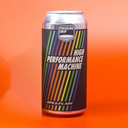 Pressure Drop, High Performance Machine, DIPA, 8.4%, 440ml - The Epicurean