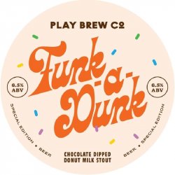 PLAY BREW CO Funk a Dunk (KEGSTAR) 6.5% - Beer Paradise