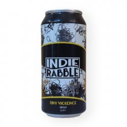 INDIE RABBLE  TINY VIOLENCE  5% - Fuggles Bottle Shop