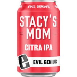 Evil Genius Stacy’s Mom IPA 24 pack12 oz cans - Beverages2u