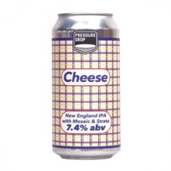 Pressure Drop - Cheese - Ales & Brews