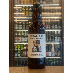 Ideal Day Way Back When