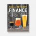 Small Brewery Finance: Accounting Principles and Planning for the Craft Brewer 