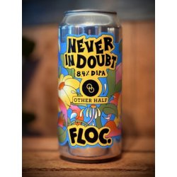 Floc. Never In Doubt