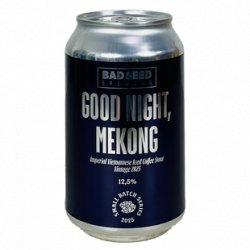Bad Seed Brewing Good Night, Mekong (Vintage 2025)