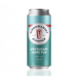Vinohradský pivovar Less Sugars More Fun Brut IPA