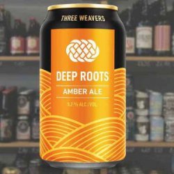 Three Weavers Deep Roots - Bierwinkel de Verwachting