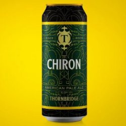 Thornbridge  Chiron - Bierwinkel de Verwachting