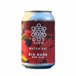 DOT Brew Batch XXI - Big Base Red Ale
