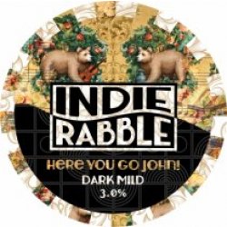 Indie Rabble Brewing Here You Go John! (CASK) - Pivovar