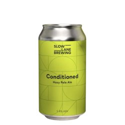 Slow Lane Brewing Conditioned