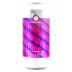Other Half Aint Nothing Nice - Hoptimaal