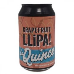 La Quince Brewing Co  Grapefruit Llipa! 33cl - Beermacia