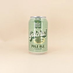 Bright Brewery Gotcha!