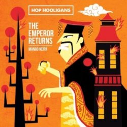 Hop Hooligans The Emperor Returns