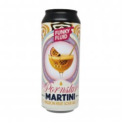Funky Fluid Pornstar Martini Funky Fluid Pornstar Martini