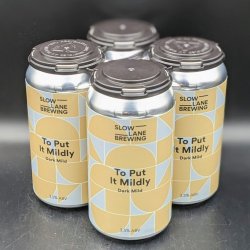 Slow Lane To Put It Mildly - Dark Mild Can 4pk - Saccharomyces Beer Cafe