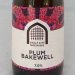Vault City Brewing Plum Bakewell    THTBBE 0123 