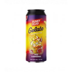 Funky Fluid - Gelato: Figs & Bananas - 500ml can - Hopping Borders