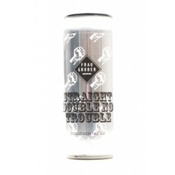 FrauGruber Brewing Straight Double No Trouble