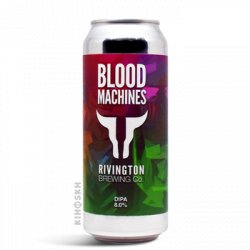 Rivington Brewing Co Blood Machines - Kihoskh