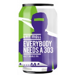 Everybody needs a 303 - Van Moll