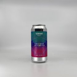 Verdant Brewing Co They Went On Forever