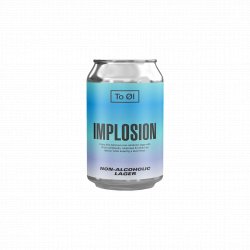 To Ol - Implosion Lager - The Sobr Market