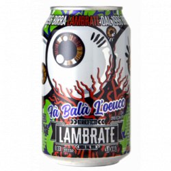 Lambrate Fa Bala lOeucc - Cantina della Birra