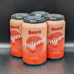 Banks Paloma Sour Can 4pk - Saccharomyces Beer Cafe