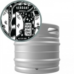 Verdant  People, Money, Space, Time (30L Sankey Keg) - House of Ales