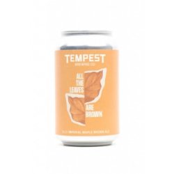 Tempest Brewing Co. All The Leaves Are Brown