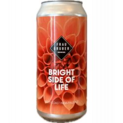 FrauGruber Brewing Bright Side of Life (West Coast Style)